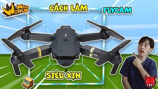 SongFish hướng dẫn cách làm FLYCAM siêu xịn trong Mini World