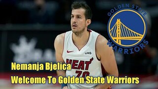 Nemanja Bjelica Welcome to Golden State Warriors