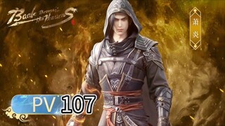 EP 107 | Xiao Yan Melawan Tetua Burning Flame Valley| Battle Through The Heavens