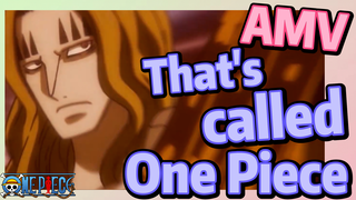 [ONE PIECE]   AMV |  That's called One Piece