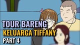 TOUR BARENG KELUARGA TIFFANY PART 4 - Animasi Sekolah
