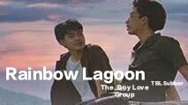 Rainbow Lagoon The Series Episode 2 {End} (Indosub)