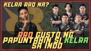 KELRA NASA RRQ NA? RRQ GUSTO NG PAPUNTAHIN SI KELRA SA INDO