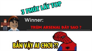 CỨ 3 PHÚT LÀ CÓ TOP 1 - PRO ARSENAL QUÁ ANH EM ƠI