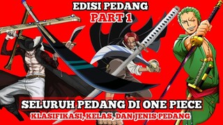 KELAS & KLASIFIKASI PEDANG DI ONE PIECE II PART 1 EDISI PEDANG