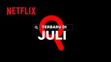 Netflix bulan Juli 2022
