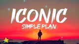 Simple Plan - Iconic (Lyrics)