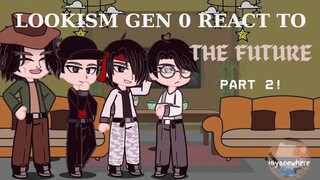 Lookism Gen 0 react to the future》Children/Successors》 no ships!》 Part 2