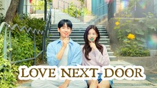 LOVE NEXT DOOR (2024) EP. 08 [ENG SUB] 🇰🇷