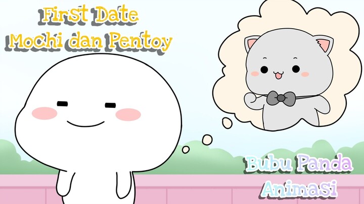 First date mochi dan pentoy || Bubu Panda Animasi