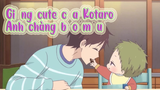 Kotaro siêu đáng yêu