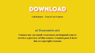 (WSOCOURSE.NET) Caleb Jones – Travel Ace Course