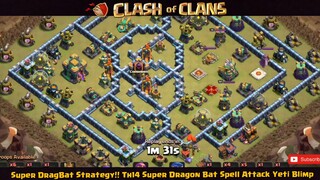 Super Dragbat Strategy!! TH14 Super Dragon  Bat Spell Attack YETI Blimp Part#2