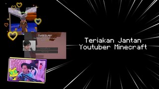 Teriakan Jantan Youtuber Minecraft Indonesia !!