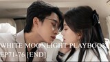 [ซับไทย] ทฤษฎีรัก หล่อหลอมด้วยใจเธอ (White Moonlight Playbook) EP71-76 [END]