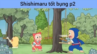 Shishimaru tốt bụng p2