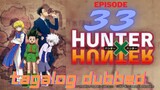 Hunter X Hunter episode 33 Tagalog Dubbed