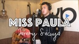Jeremy Secuya - MISS PAULA (OBM)