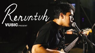 Reruntuh | VUSIC: Session