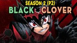Tóm Tắt Anime: Black Clover Thế giới Phép Thuật (Season 2- P2 ) Mọt Anime