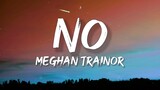Meghan Trainor - NO (Lyrics) | Thank you in advance i dont wanna dance