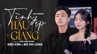 Tình Đẹp Hậu Giang (Lofi ver.) - Diệu Kiên x Bùi Phi Long | Mình cũng thương nhau...