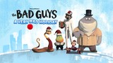 The Bad Guys | A Very Bad Holiday | REACTION