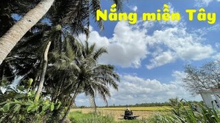 MƯA NẮNG MIỀN TÂY - Kí ức quê nhà | Đặc sản miền sông nước