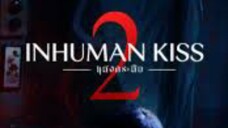 Inhuman Kiss 2 (2023) Sub indo