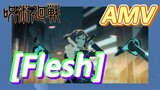 [Jujutsu Kaisen]  AMV | [Flesh]