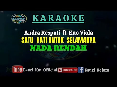 SATU HATI UNTUK SELAMANYA (Karaoke) Andra respati ft Eno Viola NADA RENDAH