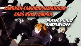 LANGKAH-LANGKAH KEMAHIRAN ASAS PERMAINAN BOLA TAMPAR ( HAIKYUU!! VER. )