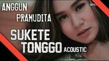 Sukete Tonggo Akustik - Anggun Pramudita (Official Video)