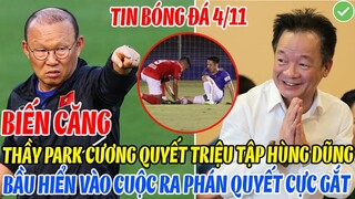 BIẾN CĂNG: THẦY PARK CƯƠNG QUYẾT TRIỆU TẬP HÙNG DŨNG, BẦU HIỂN VÀO CUỘC RA PHÁN QUYẾT CỰC GẮT