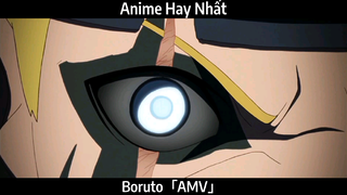 Boruto「AMV」Hay Nhâtd