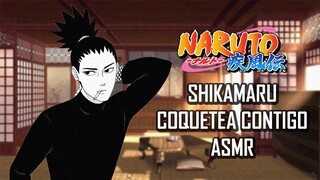 ASMR | Shikamaru te coquetea | Naruto | Español Latino【Fandub】