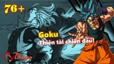 [DBS 76+]. Goku thể hiện bản lĩnh "thiên tài" trong trận chiến với Granolah