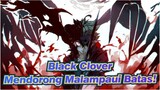 [Black Clover] Mendorong Malampaui Batas - Haruka Mirai