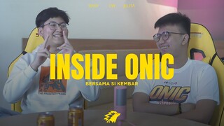 BERSAMA SI KEMBAR - INSIDE ONIC