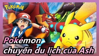 [Pokémon/Hoành Tráng] Hồi tưởng chuyến du lịch của Ash 7 mùa trong 5 phút