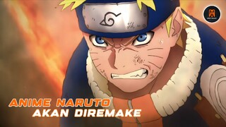 [ Resmi ] Anime naruto akan diremake,ini dia jadwal rilisnya😍