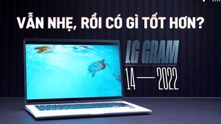 LG GRAM 14 2022 - Vẫn nhẹ vô đối, rồi có gì tốt hơn đời cũ? | GEARVN