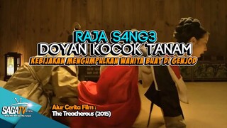 Raja Rakus Berkocok Tanam - Alur Film The Treacherous (2015) | SAGATV Official