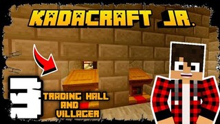 Kadacraft Jr.(Ep3) | Trading Hall & Villagers | (Filipino Minecraft SMP)