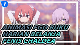 [Animasi FGO] Buku Harian Belanja Fenis Chaldea [CN+JP Dubbing]_1