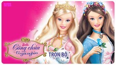 Barbie™ trong vai Công chúa và Cô gái nghèo (2004) | Trọn Bộ (Full HD 1080p) | Lồng Tiếng Việt