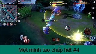 Một mình tao chấp hết p4