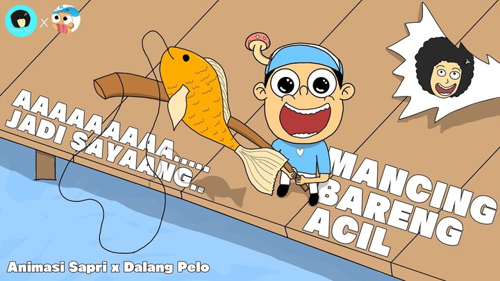 MANCING BARENG ACIL | Animasi Sapri ft @Dalang Pelo