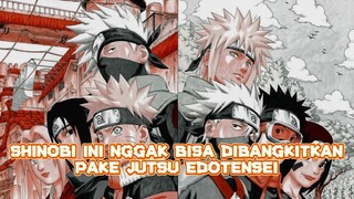 Tiga shinobi ini tidak bisa di bangkitkan meski dengan jutsu edotensei