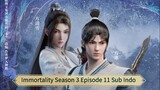 Immortality Season 3 Episode 11 Sub Indo